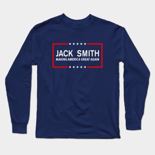 Jack Smith Is Making America Great Again Long Sleeve T-Shirt